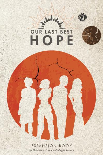 Magpie Games Our Last Best Hope Expansion